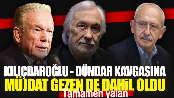 Kılıçdaroğlu ile Dündar kavgasına Müjdat Gezen de dahil oldu: Tamamen yalan