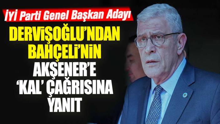 İYİ Parti Genel Başkan Adayı Müsavat Dervişoğlu’ndan Bahçeli’nin Akşener çağrısına yanıt