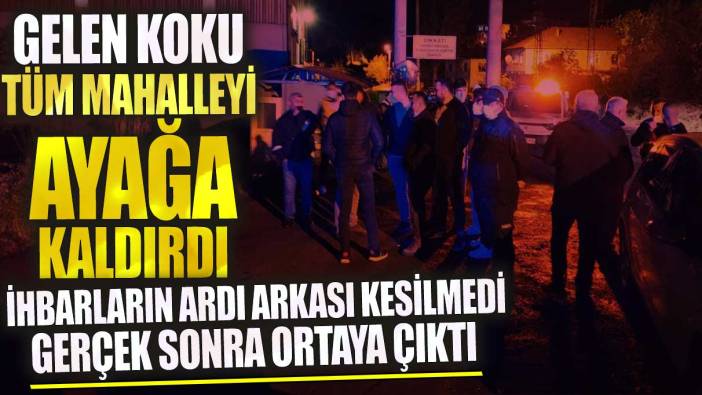 Zonguldak'ta gelen koku tüm mahalleyi ayağa kaldırdı gerçek sonra ortaya çıktı
