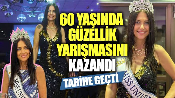 60 yaşında güzellik yarışmasını kazandı! Tarihe geçti