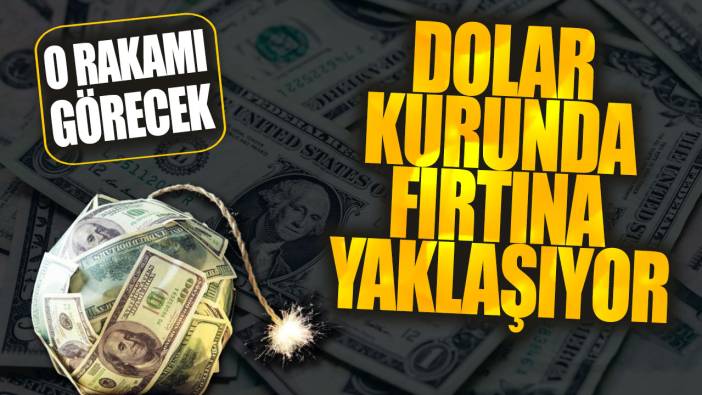 Dolar kurunda fırtına yaklaşıyor!