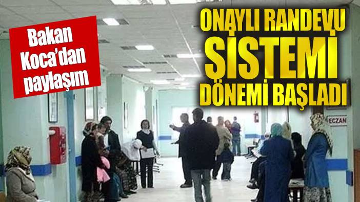 Bakan Koca'dan onaylı randevu sistemine ilişkin paylaşım