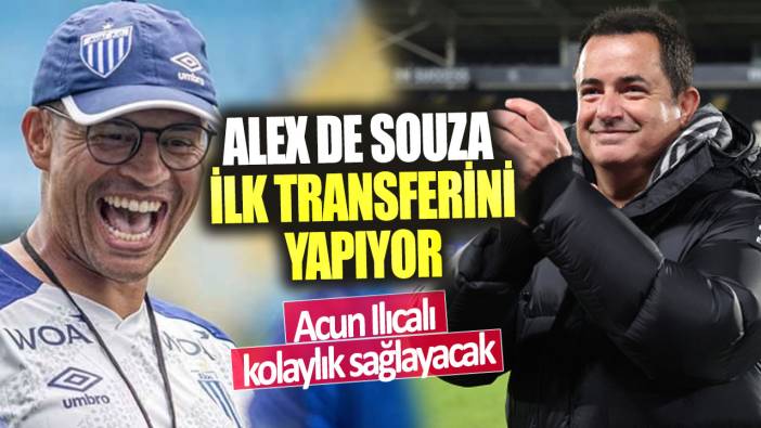 Alex de Souza ilk transferini yapıyor!  Acun Ilıcalı kolaylık sağlayacak