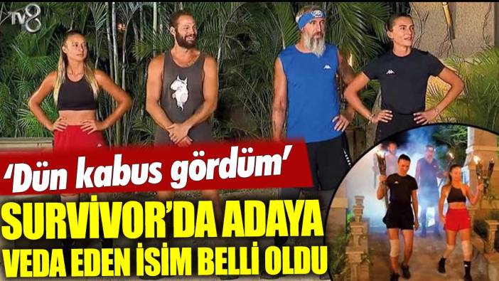 Survivor All Star'da adaya veda eden yarışmacı belli oldu