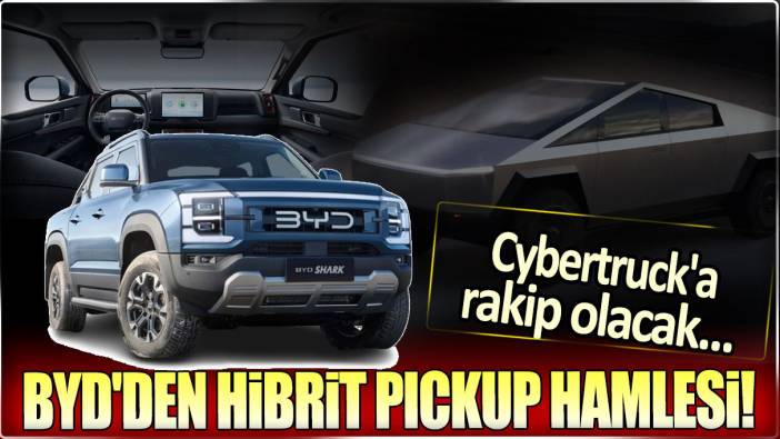 BYD'den hibrit pickup hamlesi! Shark Cybertruck'a rakip olacak