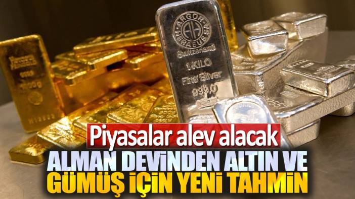 Alman devinden altın ve gümüş için yeni tahmin: Piyasalar alev alacak
