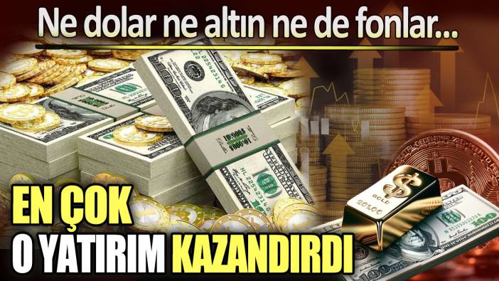 Haftanın enleri belli oldu: İşte çok kazandıran o yatırım araçları! Altın dolar euro ...