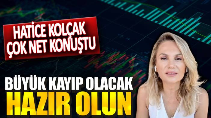 Hatice Kolçak yatırımcıları uyardı: Rekor düşüşe hazır olun