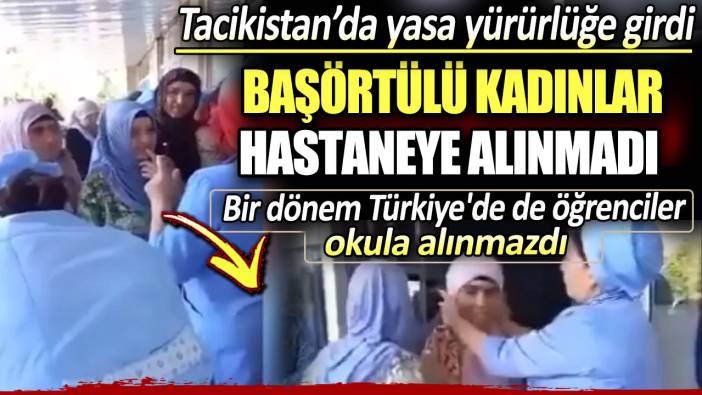 Başörtülü kadınlar hastaneye alınmadı. Tacikistan’da yasa yürürlüğe girdi