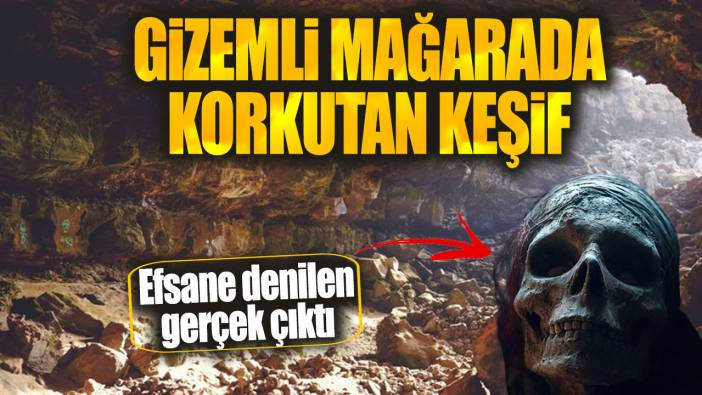 Gizemli mağarada korkutan keşif: Efsane denilen gerçek çıktı