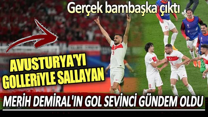 Merih Demiral'ın gol sevinci gündem yarattı. Gerçek bambaşka çıktı