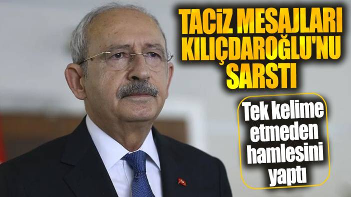 Taciz mesajları Kılıçdaroğlu'nu sarstı: Tek kelime etmeden hamlesini yaptı