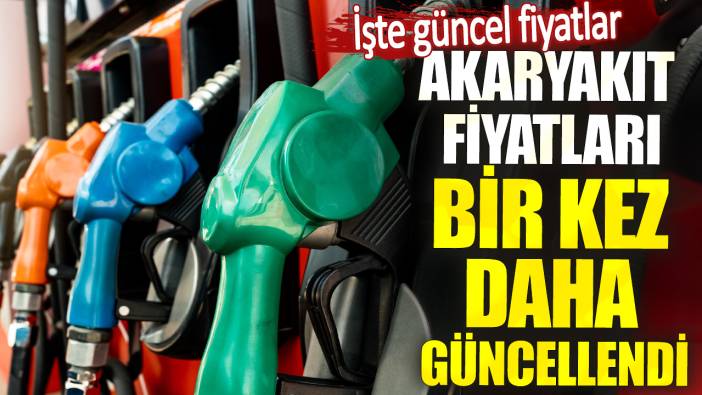 Akaryakıt fiyatları bir kez daha güncellendi. İşte güncel fiyatlar