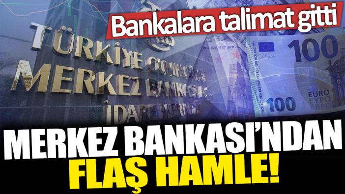 Merkez Bankası'ndan flaş hamle! Bankalara talimat gitti