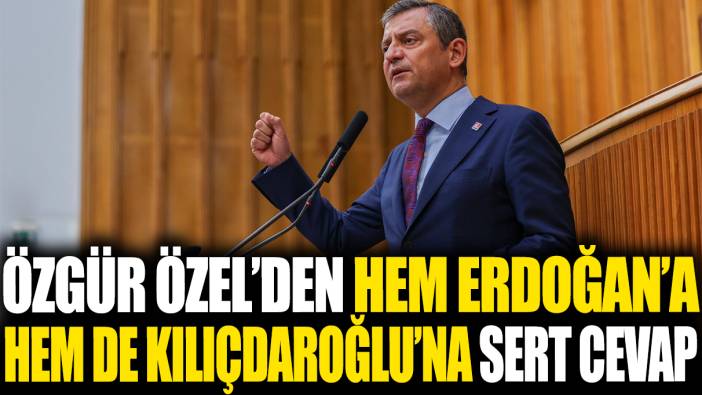 Özgür Özel’den hem Erdoğan’a hem de Kılıçdaroğlu’na sert cevap
