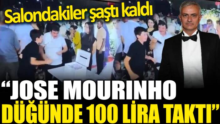 'Jose Mourinho düğünde 100 lira taktı' Sosyal medya o anları konuşuyor!