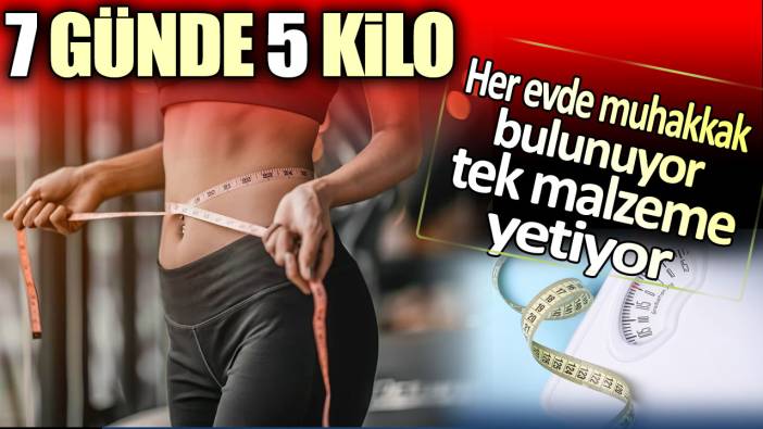 Ünlü diyetisyen açıkladı. 7 günde 5 kilo vermek mümkün