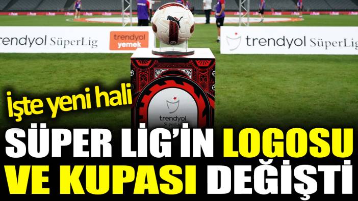 Süper Lig'in logosu ve kupası değişti. İşte yeni hali