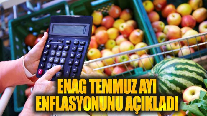 Son dakika... ENAG temmuz ayı enflasyon rakamlarını açıkladı