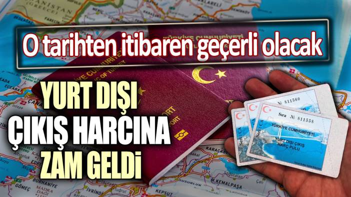 Zamlı yurt dışı harç ücreti belli oldu. O tarihte devreye giriyor