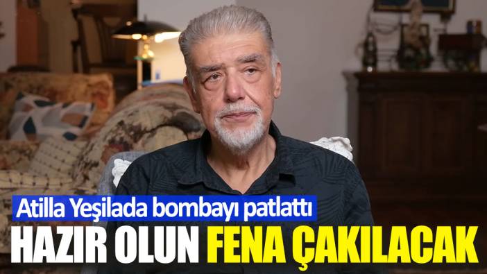 Atilla Yeşilada bombayı patlattı. Hazır olun fena çakılacak