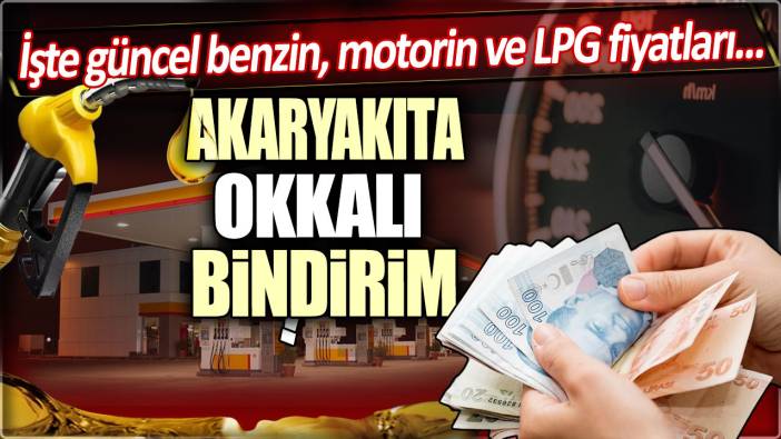 Bu kez indirim değil zam geldi. İşte güncel  benzin motorin ve LPG fiyatları