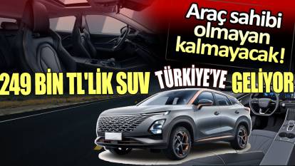 249 bin TL'lik SUV Türkiye'ye geliyor: Araç sahibi olmayan kalmayacak!
