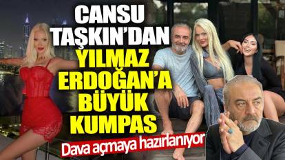Cansu Taşkın’dan Yılmaz Erdoğan’a büyük kumpas! Dava açmaya hazırlanıyor