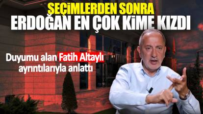 Seçimlerden sonra Erdoğan en çok kime kızdı: Duyumu alan Fatih Altaylı ayrıntılarıyla anlattı
