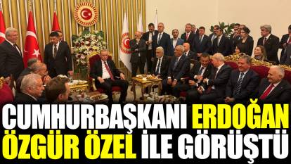 Son dakika... Erdoğan Özgür Özel ile görüştü