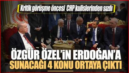 Özgür Özel’in Erdoğan’a sunacağı 4 konu ortaya çıktı! Kritik görüşme öncesi  CHP kulislerinden sızdı