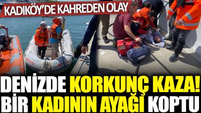 Deniz taksi ile kanonun feci kazası! Kadıköy'de kahreden olay: Bir kadının ayağı koptu