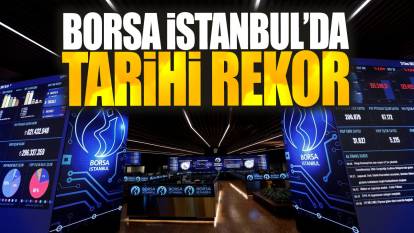 Son dakika... Borsa İstanbul’da tarihi rekor