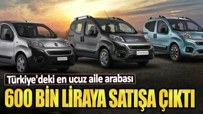 600 bin liraya satışa çıktı! Türkiye'deki en ucuz aile arabası