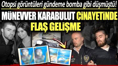 Münevver Karabulut cinayetinde flaş gelişme: Garipoğlu’nun otopsi fotoğrafları gündeme bomba gibi düşmüştü!