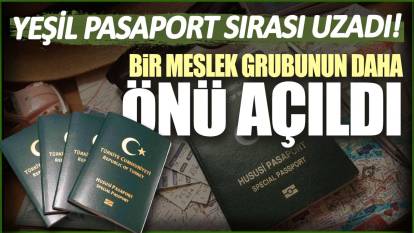 Yeşil pasaport sırası uzadı! Bir meslek grubunun daha önü açıldı