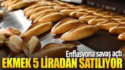 Enflasyona savaş açtı! Ekmek 5 liradan satılıyor
