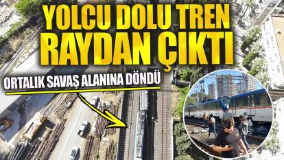 İzmir’de yolcu dolu tren raydan çıktı! Ortalık savaş alanına döndü