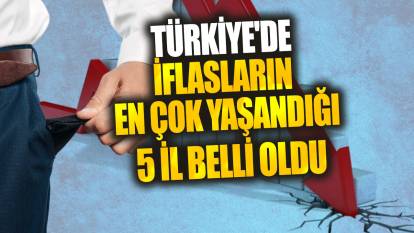 Türkiye'de iflasların en çok yaşandığı 5 il belli oldu