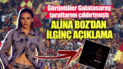 Görüntüler Galatasaray taraftarını çıldırtmıştı! Alina Boz’dan ilginç açıklama geldi