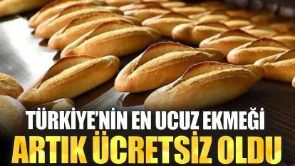 Türkiye’nin en ucuz ekmeği artık ücretsiz oldu