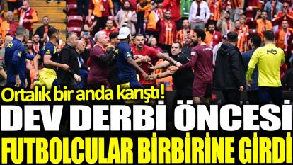 Galatasaray-Fenerbahçe derbisi öncesi kavga çıktı!