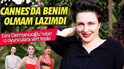 Esra Dermancıoğlu'ndan ‘Cannes’ tepkisi: ‘Utandım’