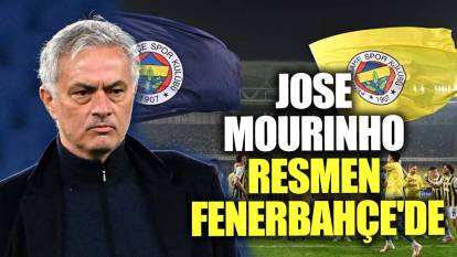 Son dakika... Jose Mourinho resmen Fenerbahçe'de